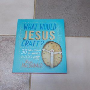 "What Would Jesus Craft?" hard cover book, 150 pages 30 sample projects